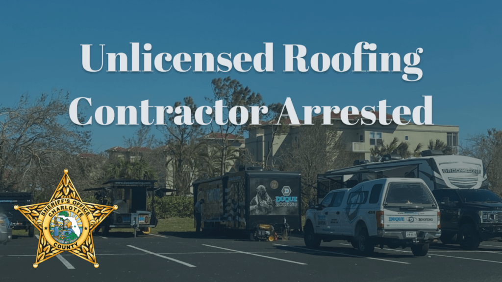 Roofing Contractor Arrested for Conducting Business Without Florida License – Charlotte County Sheriff's Office