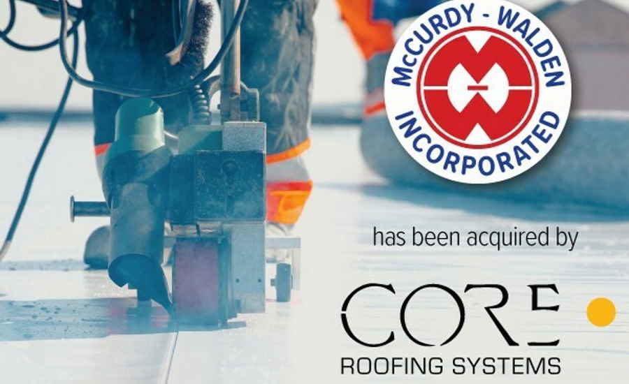 Core Roofing Systems Has Acquired McCurdy-Walden Inc.